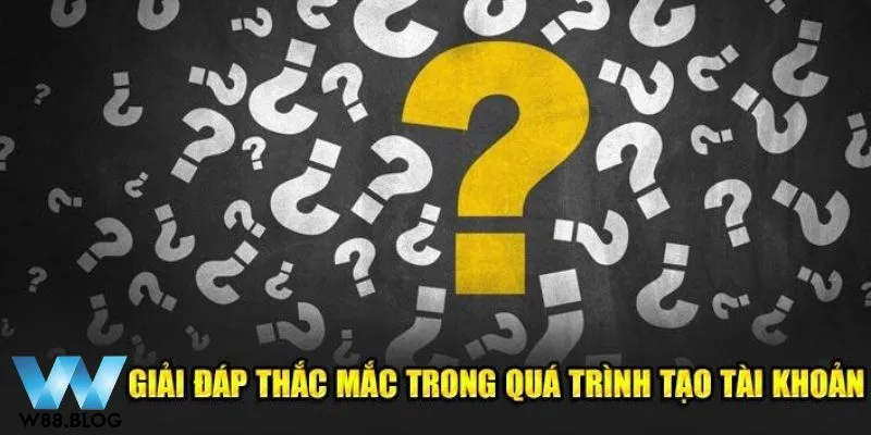 Câu Hỏi Thường Gặp 1 Giải đáp chi tiết về câu hỏi thường gặp đăng ký account W88